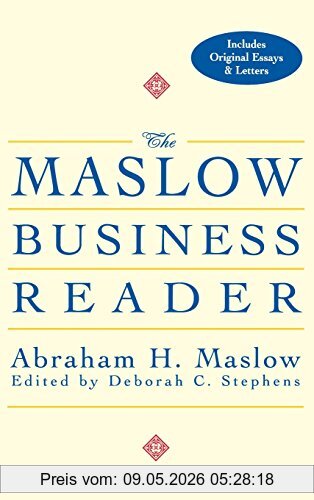 Maslow, Abraham H. The Maslow Business Reader