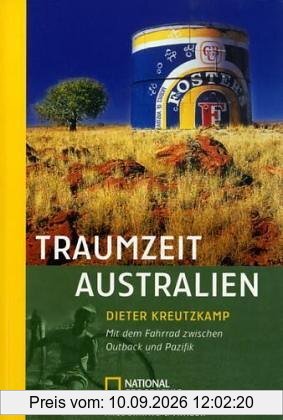 Traumzeit Australien: Mit dem Fahrrad zwischen Outback und Pazifik