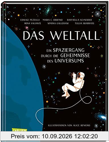 Das Weltall: Ein Spaziergang durch die Geheimnisse des Universums | Außergewöhnlich atmosphärisch: Astrophysikerinnen erklären das Universum. Ab 10 Jahren.
