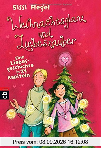 Weihnachtsglanz und Liebeszauber: Eine Liebesgeschichte in 24 Kapiteln