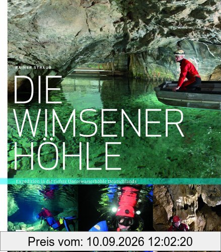 Die Wimsener Höhle - Expedition in die tiefste Unterwasserhöhle Deutschlands