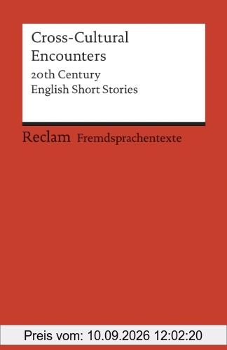 Cross-Cultural Encounters: 20th Century English Short Stories