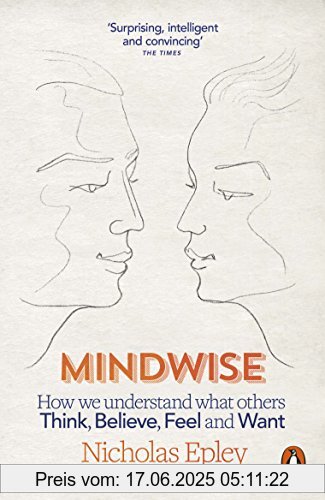 Binding : Taschenbuch, Label : Penguin, Publisher : Penguin, NumberOfItems : 1, PackageQuantity : 12, medium : Taschenbuch, numberOfPages : 272, publicationDate : 2015-02-05, authors : Nicholas Epley, languages : english, ISBN : 0241952727
