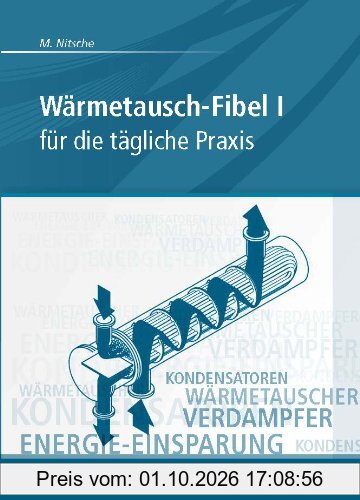Wärmetausch-Fibel, Band I: für die tägliche Praxis