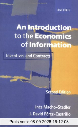 An Introduction to the Economics of Information: Incentives and Contracts