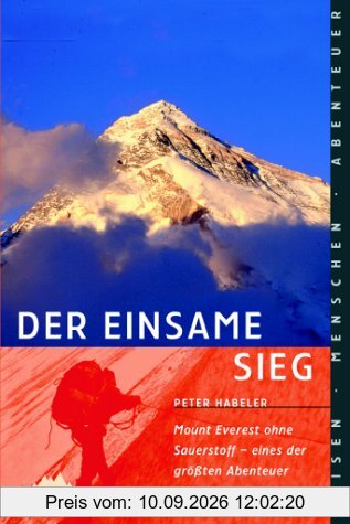 Sierra,5098: Der einsame Sieg: Erstbesteigung des Mount Everest ohne Sauerstoffgerät