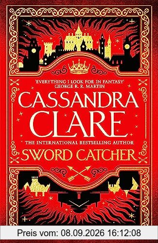 Sword Catcher: Discover the instant Sunday Times bestseller from the author of The Shadowhunter Chronicles (The Chronicles of Castellane, 1)