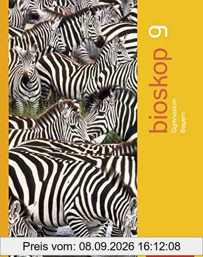 bioskop SI / bioskop SI - Ausgabe 2014 für Bayern: Ausgabe 2014 für Bayern / Schülerband 9: Sekundarstufe 1 - Ausgabe 2014