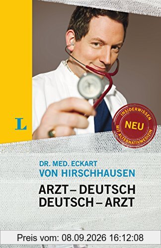 Langenscheidt Arzt–Deutsch/Deutsch-Arzt Sonderausgabe: Damit Sie mehr verstehen als nur Ah... (Langenscheidt ...-Deutsch)