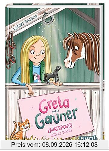 Zauberponys gibt es doch! (1) (Greta und Gauner, Band 1)