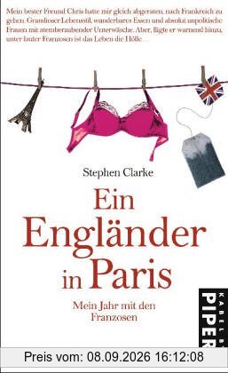 Ein Engländer in Paris: Mein Jahr mit den Franzosen