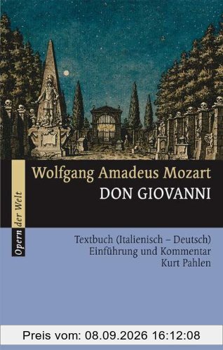 Don Giovanni: Einführung und Kommentar. Textbuch/Libretto.: Textbuch (Italienisch - Deutsch) (Opern der Welt)
