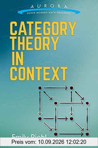 Emily Riehl Category Theory In Context (Aurora, Dover Modern Math Originals)
