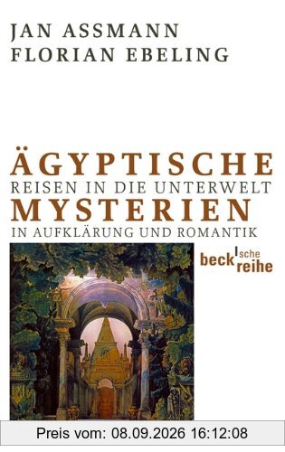 Ägyptische Mysterien: Reisen in die Unterwelt in Aufklärung und Romantik: Unterweltsreisen in Aufklärung und Romantik