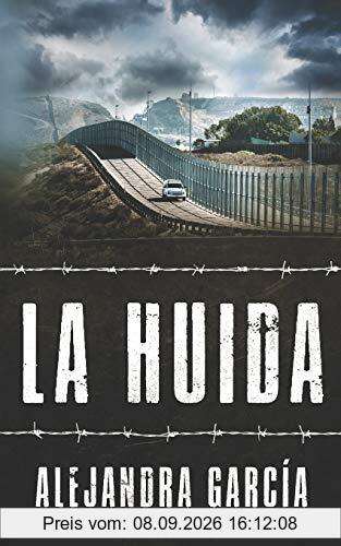 La Huida: Eine Geschichte über die Flucht aus Lateinamerika in die USA in einfachem Spanisch