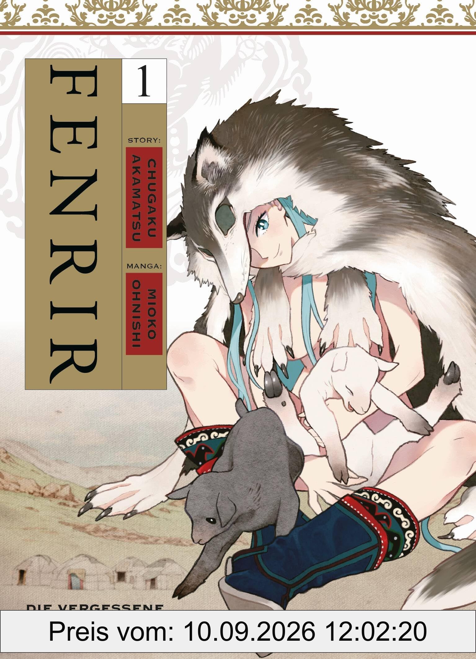 Fenrir: Die vergessene Legende von Temujin 01: Erlebe in diesem Manga den Aufstieg des jungen Dschingis Khans zum größten aller Herrscher!