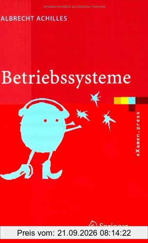 Betriebssysteme: Eine Kompakte Einführung mit Linux (eXamen.press) (German Edition)