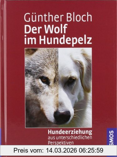 Günther Bloch Der Wolf Im Hundepelz, Hundeerziehung Aus Unterschiedlichen Perspektiven
