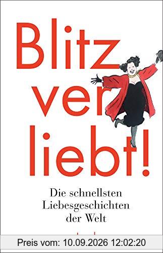 Blitzverliebt!: Die schnellsten Liebesgeschichten der Welt (insel taschenbuch)