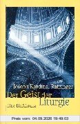 Der Geist der Liturgie. Eine Einführung