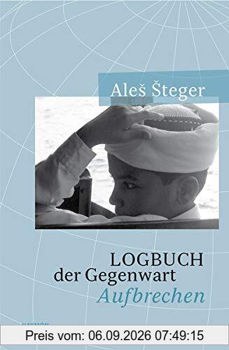 Logbuch der Gegenwart. Aufbrechen