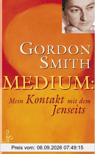 Medium: Mein Kontakt mit dem Jenseits