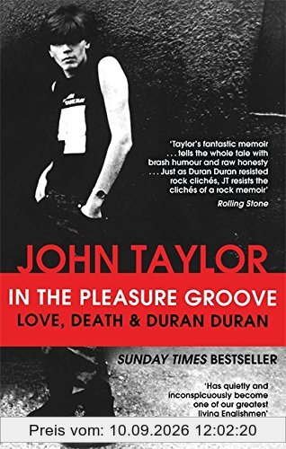In The Pleasure Groove: Love, Death and Duran Duran
