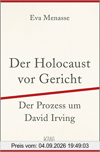 Der Holocaust vor Gericht: Der Prozess um David Irving
