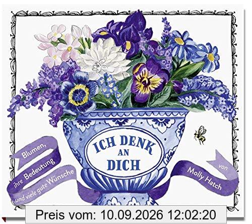 Ich denk an dich: Blumen, ihre Bedeutung und viele gute Wünsche