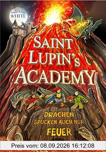 Saint Lupin´s Academy 2: Drachen spucken auch nur Feuer