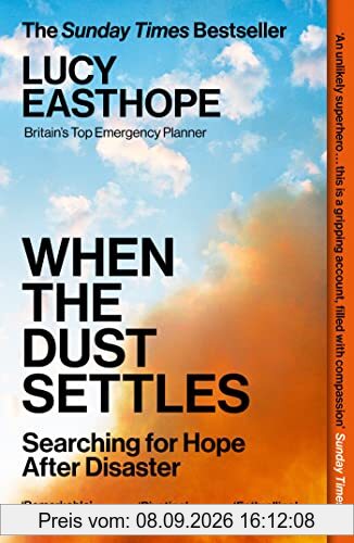 When the Dust Settles: The gripping behind-the-scenes story from the UK's top disaster planner -A SUNDAY TIMES BESTSELLER