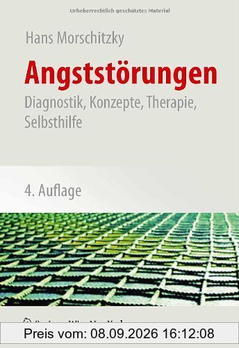 Angststörungen: Diagnostik, Konzepte, Therapie, Selbsthilfe