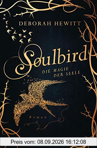 Soulbird - Die Magie der Seele: Roman - Soulbird 1