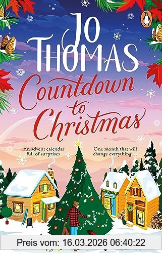 Jo Thomas Countdown To Christmas, The Most Uplifting And Feel-good Christmas Romance Book Of 2023 From The Bestselling Author