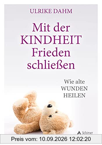 Mit der Kindheit Frieden schließen: Wie alte Wunden heilen