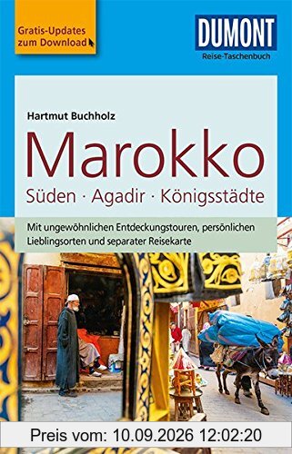 DuMont Reise-Taschenbuch Marokko, Der Süden mit Agadir & den Königsstädten: mit Online-Updates als Gratis-Download