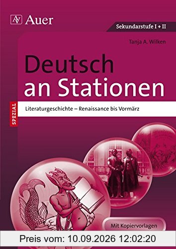 Deutsch an Stationen spezial Literaturgeschichte 1: Renaissance bis Vormärz (5. bis 13. Klasse) (Stationentraining Sekundarstufe Deutsch)