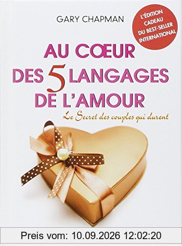 Au coeur des 5 langages de l'amour : le secret des couples qui durent