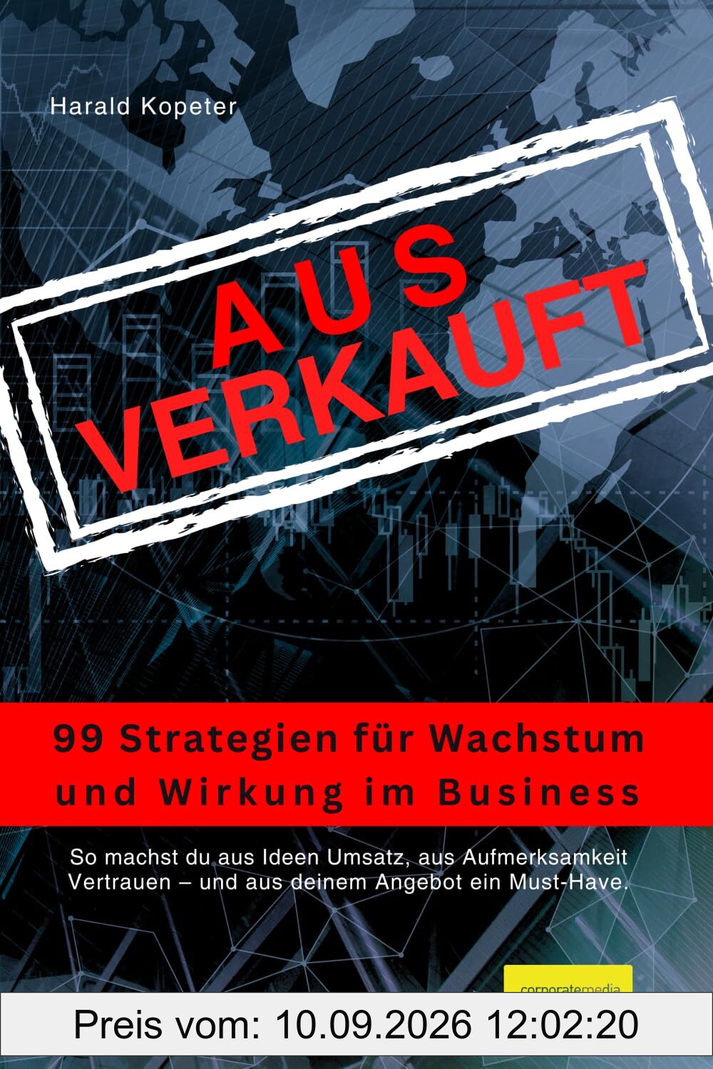 AUSVERKAUFT: 99 Strategien für Wachstum und Wirkung im Business