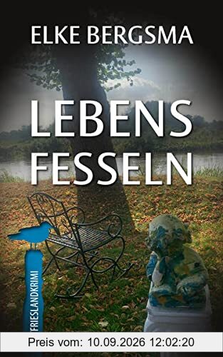 Lebensfesseln - Ostfrieslandkrimi (Büttner und Hasenkrug ermitteln)