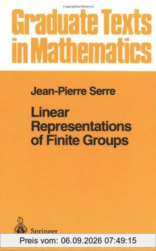 Linear Representations of Finite Groups: v. 42 (Graduate Texts in Mathematics)