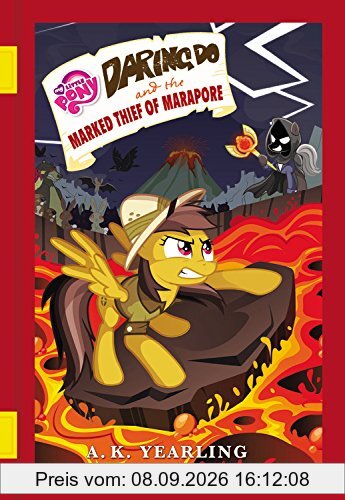 My Little Pony: Daring Do and the Marked Thief of Marapore (The Daring Do Adventure Collection)