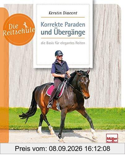 Korrekte Paraden und Übergänge - die Basis für elegantes Reiten