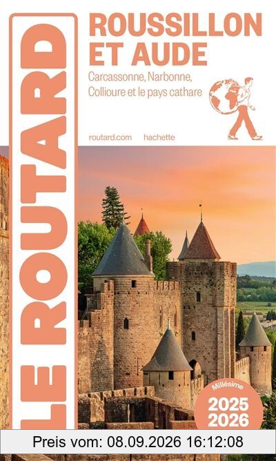 Roussillon et Aude : Carcassonne, Narbonne, Collioure, pays cathare : 2025-2026