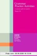 Grammar Practice Activities: A Practical Guide for Teachers (Cambridge Handbooks for Language Teachers)