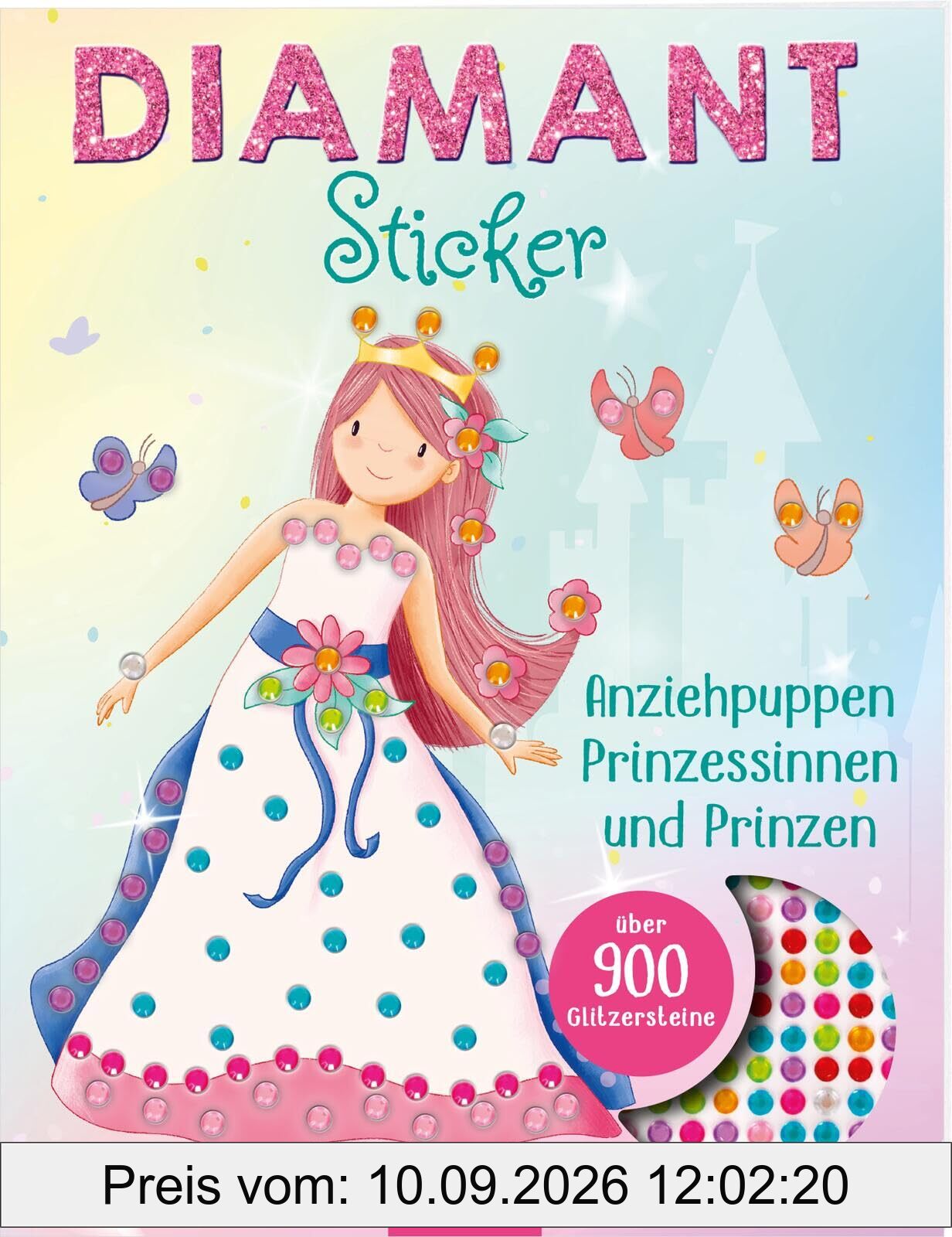Diamantsticker Anziehpuppen – Prinzessinnen und Prinzen: Über 900 Glitzersteine | Diamond Painting als Stickerbuch