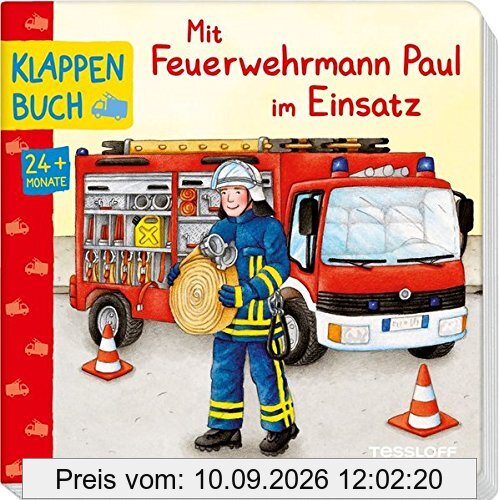 Mit Feuerwehrmann Paul im Einsatz: Ein Tag bei der Feuerwehr (Bilderbuch ab 2 Jahre)