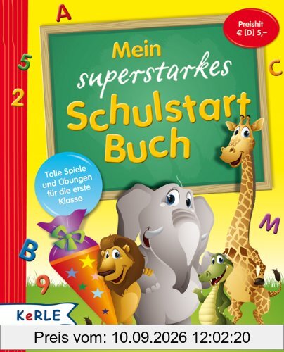 Mein superstarkes Schulstart-Buch: Tolle Spiele und Übungen für die 1. Klasse