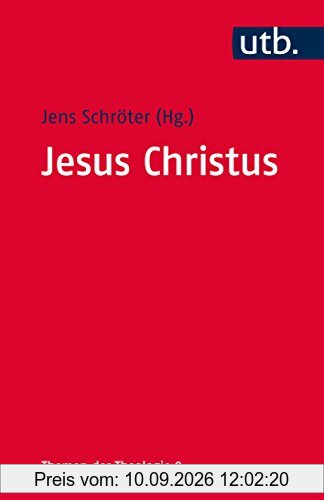 Jesus Christus (Themen der Theologie, Band 4213)