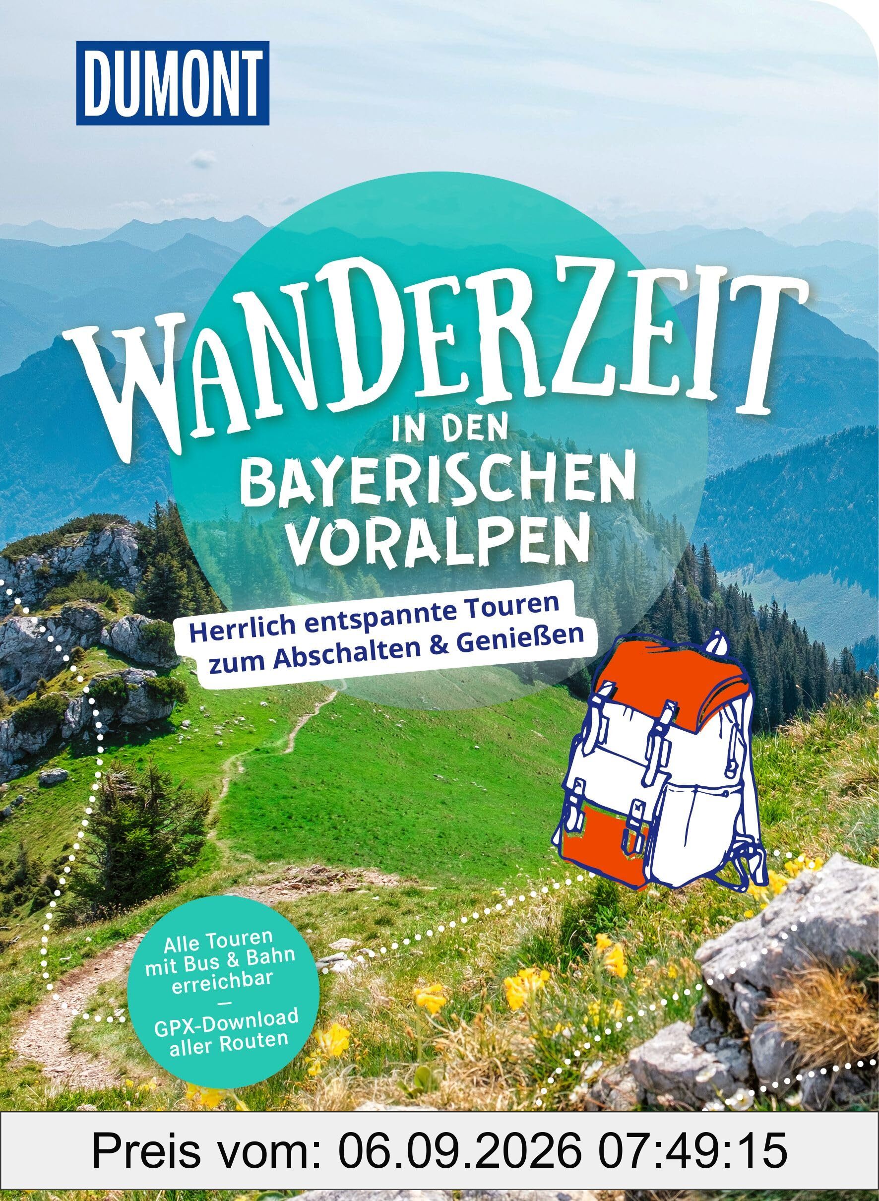 DUMONT Wanderzeit in den Bayerischen Voralpen: Herrlich entspannte Wandertouren zum Abschalten & Genießen